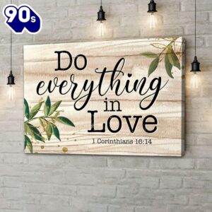 1 Corinthians 16.14 Do Everything…