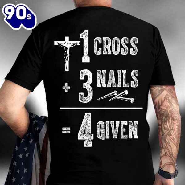 1 Cross 3 Nails 4 Given – Jesus The God, Believe In Jesus, Christmas Date Of Birth