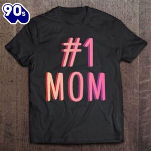 1 Mom Best Mom Ever…