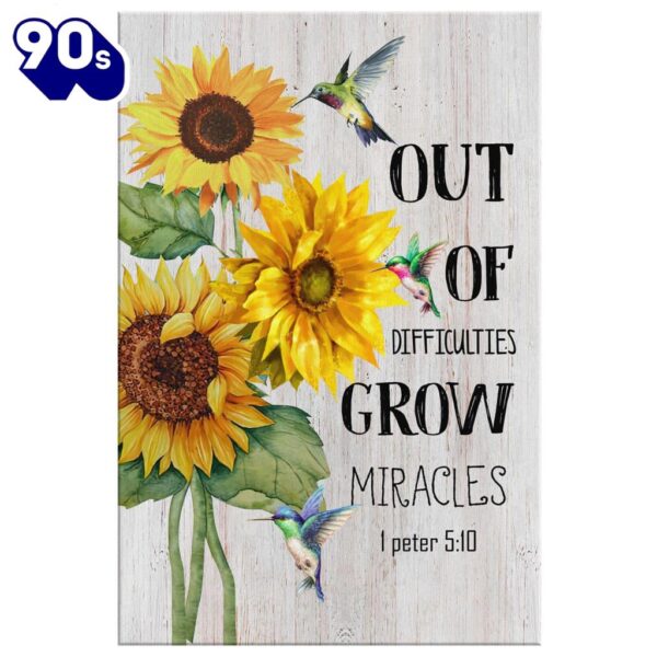 1 Peter 510 Out Of Difficulties Grow Miracles Canvas Wall Art  Gift Christmas