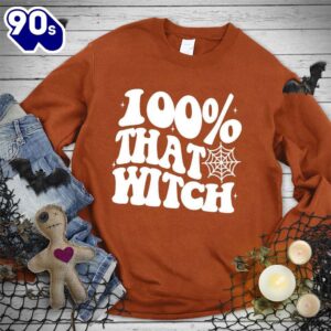 100 That Witch Sweatshirt