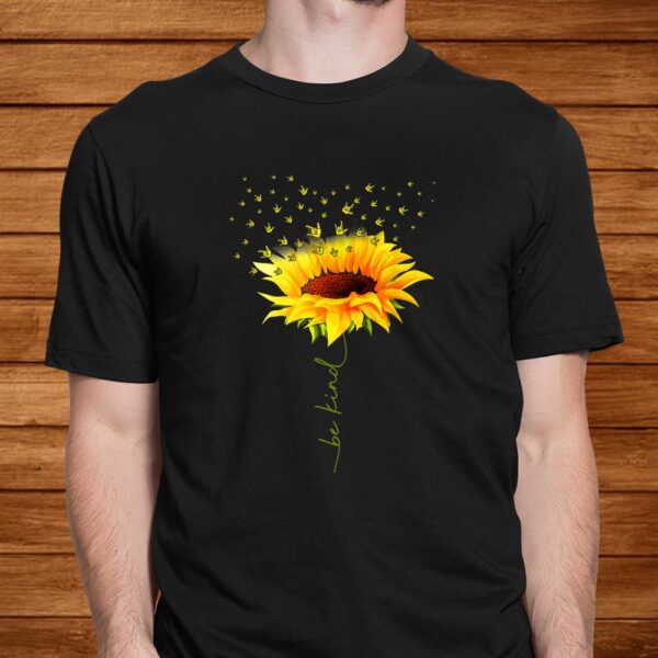 Be Kind Hippie Sunflower I Love You Deaf Asl Sign Language Shirt