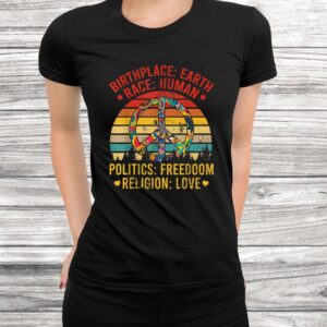 Birthplace Earth Race Human Politics Religion Love Hippie Shirt 2