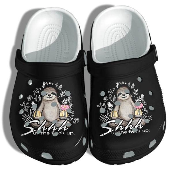 Funny Sloth Shut Up Shoes Crocs Funny  Hippie Sloth Be Kind Shoes Gifts Men Women