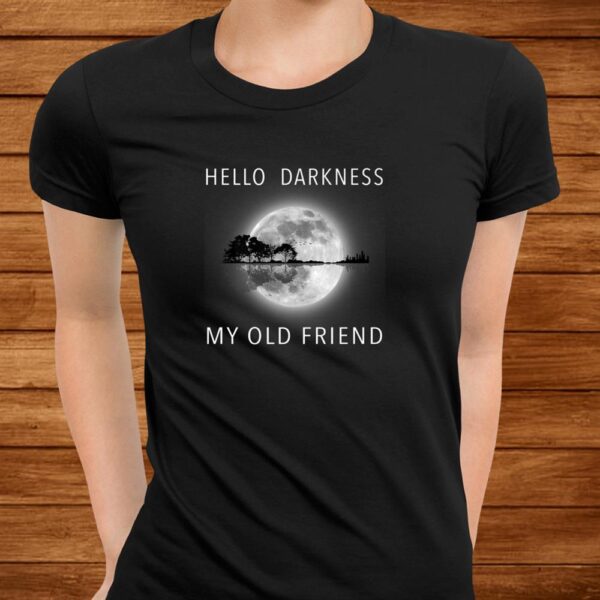 Hello Darkness My Old Friend Hippie Shirt