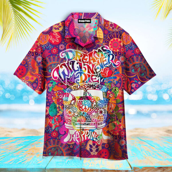 Hippie Dream Never Die Colorful Hawaiian Shirt