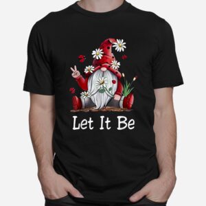 Hippie Let It Be Gnome Shirt 1