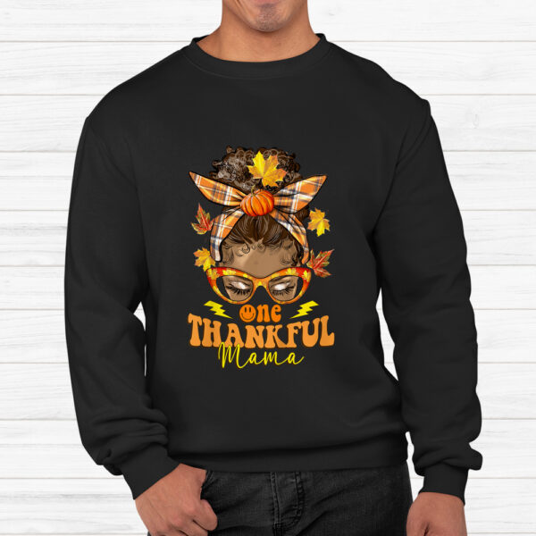 Hippie Messy Bun One Thankful Mama Pumpkin Fall Mom Shirt