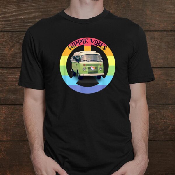 Hippie Vibes Peace Sign Rainbow Colors Hippie Van Shirt