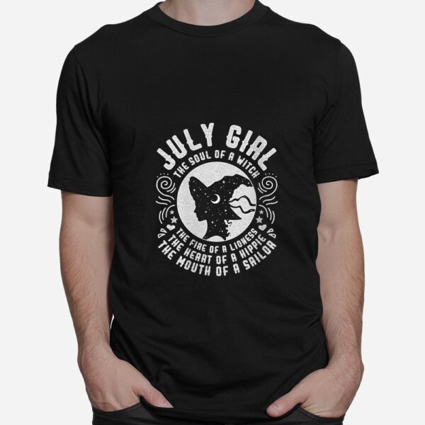 July Girl The Soul Of A Witch The Heart Of A Hippie Shirt