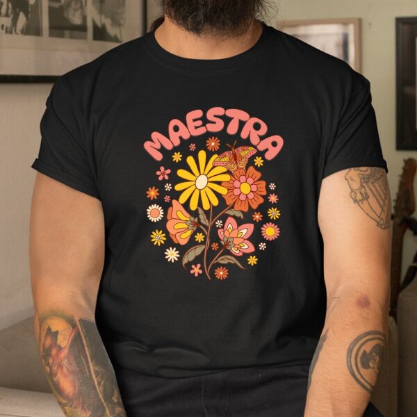 Maestra Teacher Colorful Retro Hippie Appreciation Shirt