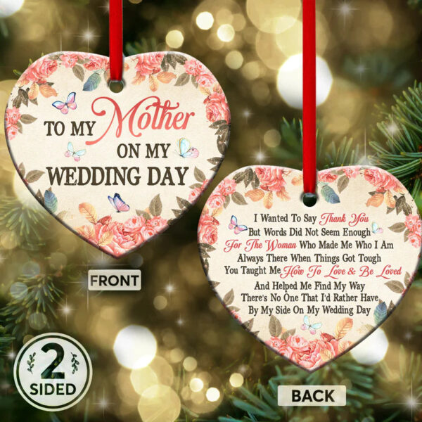 Mom Gift To My Mother On My Wedding Day Ceramic Ornament