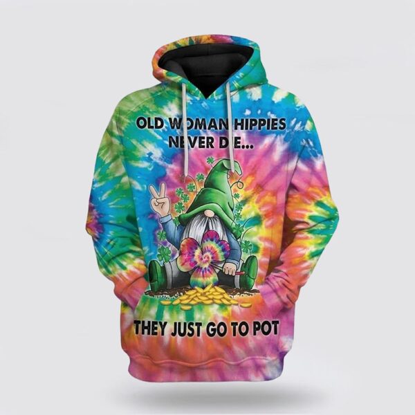 St Patrick’s Day Hoodie St Patricks Day Old Woman Never Die Over Print 3D Hoodie