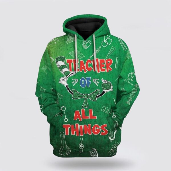 St Patrick’s Day Hoodie Teacher Of All Things St Patricks Day Over Print 3D Hoodie