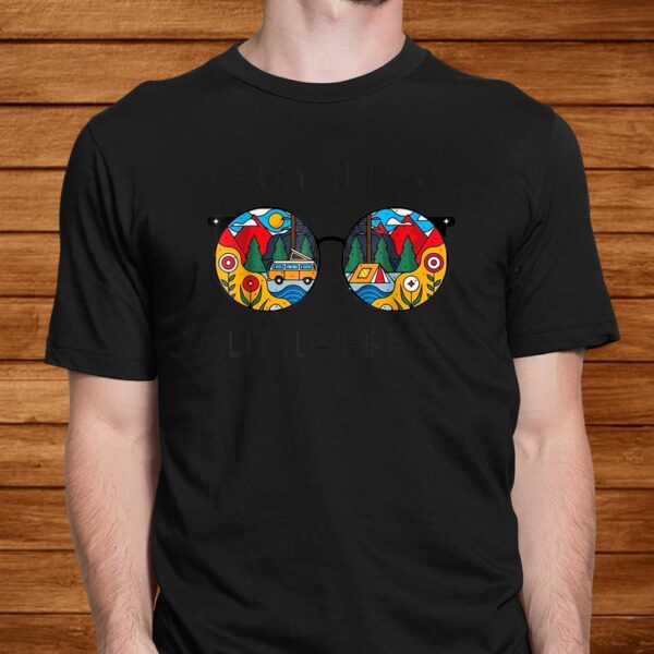 Stay Trippy Little Hippie Glasses Hippie Camping Shirt