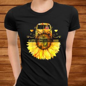 Sunflower A Little Hippie A Little Hood Funny Hippie Shirt 2