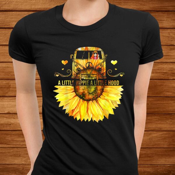 Sunflower A Little Hippie A Little Hood Funny Hippie Shirt