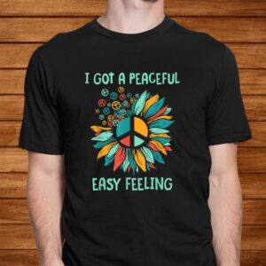 Sunflower Peace Sign Peaceful Easy Feeling Hippies 60s 70s Shirt 1