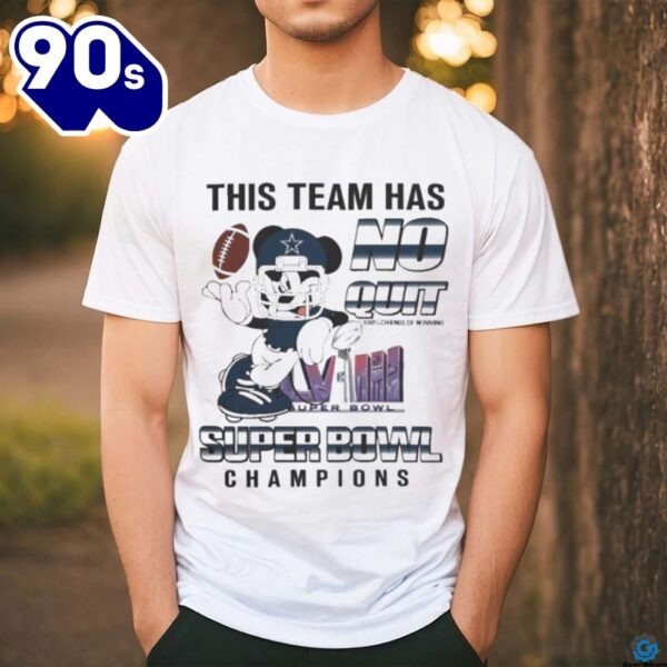 Awesome Dallas Cowboys Mickey Mouse This Team Has No Quit Super Bowl Champions 2024 Shirt