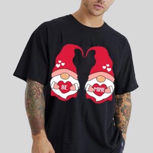 Be Mine Valentine Gnome Shirt