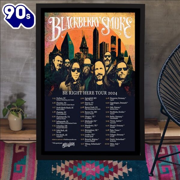 Blackberry Smoke Be Right Here Tour 2024 Poster Canvas