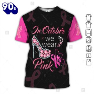 Breast Cancer Awareness On October – Breast Cancer Awareness 3D All Over Print Shirt
