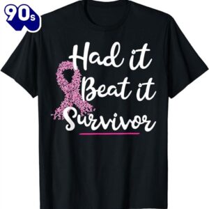 Breast Cancer I Had It I Beat It Survivor Pink Ribbon Shirt
