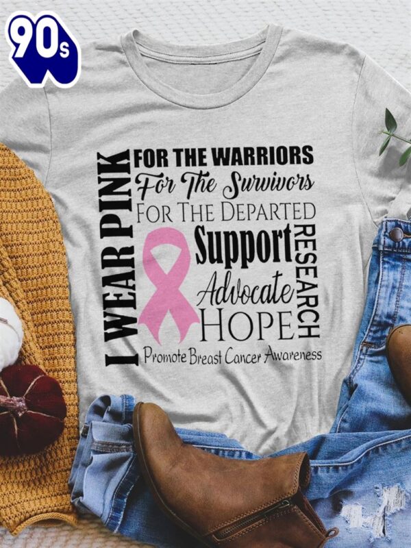 Breast Cancer I Wear Pink For The Warriors – Breast Cancer Awareness Shirt