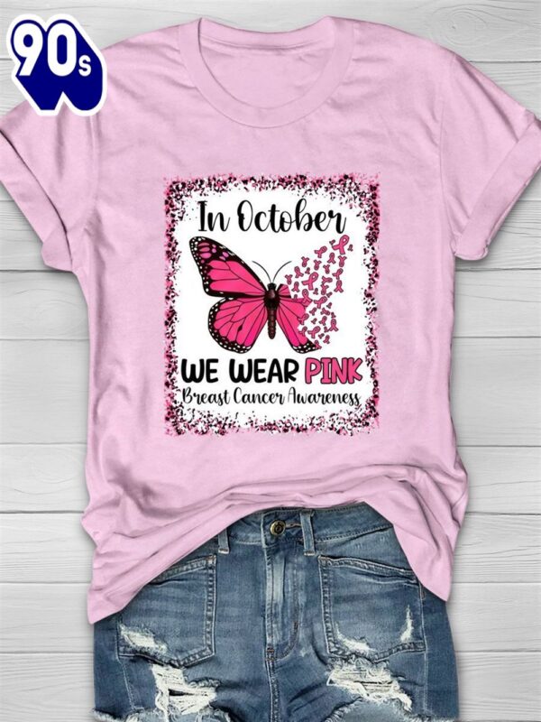 Breast Cancer In October We Wear Pink Bleached – Breast Cancer Awareness Shirt