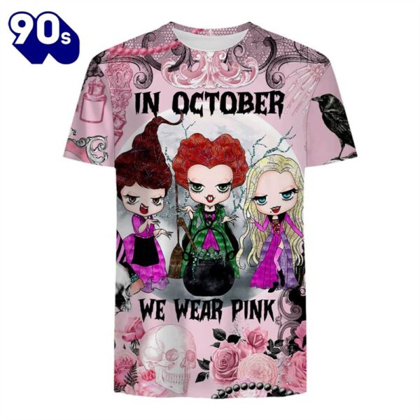 Breast Cancer In October We Wear Pink Hocus Pocus Witch – Breast Cancer Awareness 3D All Over Print Shirt