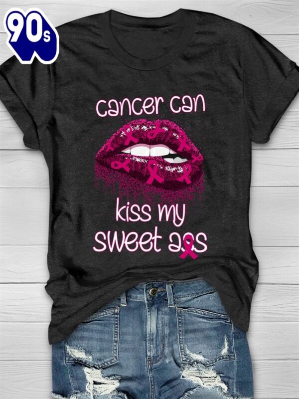 Cancer Can Kiss My Sweet Ass Sexy Lips – Breast Cancer Awareness Shirt