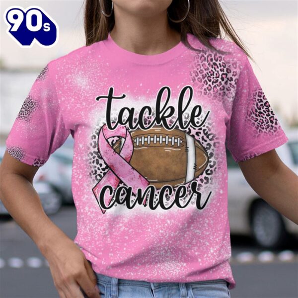 Christian 3D All Over Print Shirts Breast Cancer Awareness Tackle Cancer