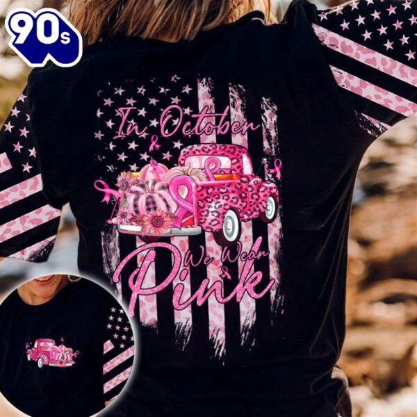 Christian 3D All Over Print Shirts Leopark Truck In October We Wear Pink Breast Cancer Awareness Vintage American Flag