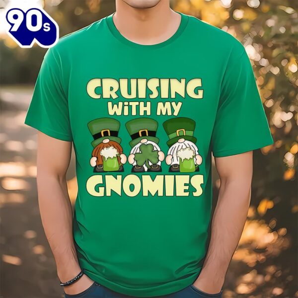 Cruising With My Gnomies Saint Patricks Cruise Vacation T-shirt