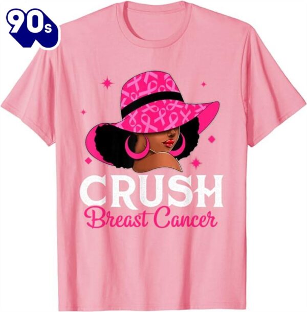 Crush Breast Cancer Awareness Black Women Pink Queen Warrior Shirt