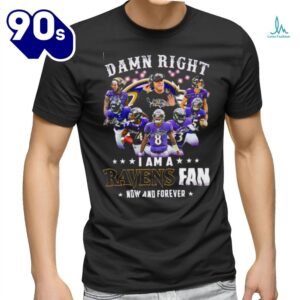 Damn Right I Am A Baltimore Ravens Fan Now And Forever 2023 2024 Road To Super Bowl Signatures Shirt