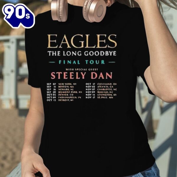 Eagles The Long Goodbye Final Tour Steely Dan 2024 T Shirt