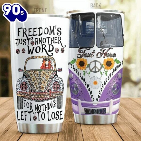 Freedom Is Just Another Word Personalized Hippie Tumbler