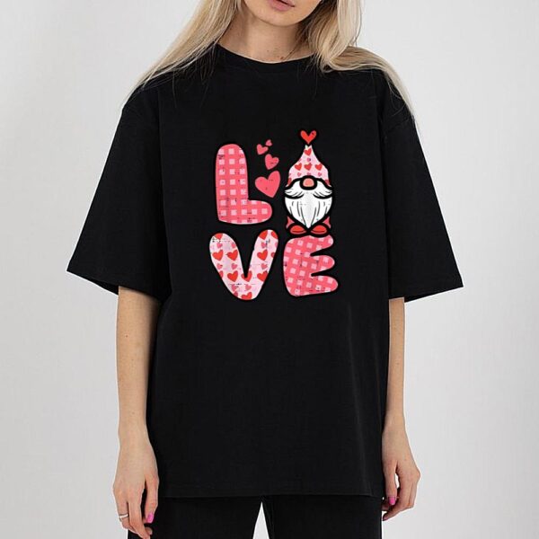 Gnomebody Like You Valentine’s Day Gnomes Women Gardening T-Shirt