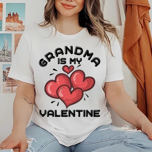 Grandma Is My Valentine Day Grandmother Heart Mom T-Shirt