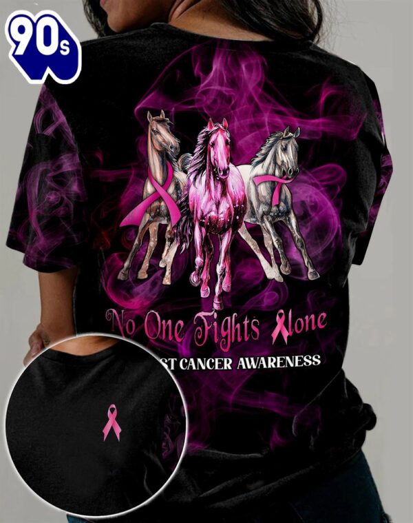 Horse Lover Breast Cancer No One Fights Alone – Breast Cancer Awareness 3D All Over Print Shirt
