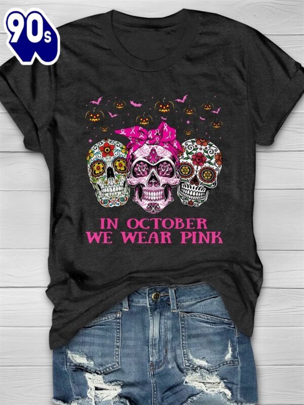 In October We Wear Pink Sugar Skull – Breast Cancer Awareness Shirt