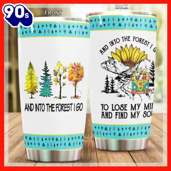 Into Forest I Go To Lose My Mind Find My Soul Hippie Tumbler