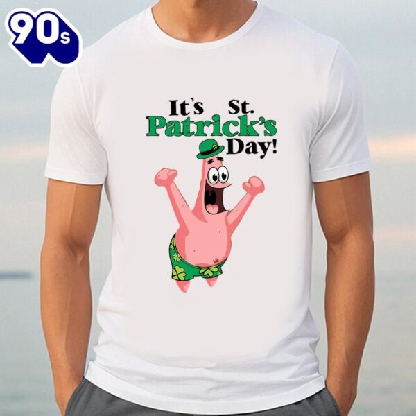 Patrick Star Spongebob Squarepants Its St Patrick Day T-shirt