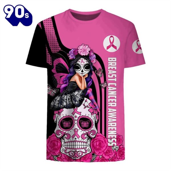 Pink Fight Like A Girl Sugar Skull Fairy – Breast Cancer Awareness 3D All Over Print Shirt