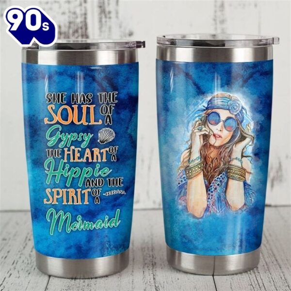She Has Soul Of Gypsy Heart Of Hippie Spirit Of Mermaid Tumbler