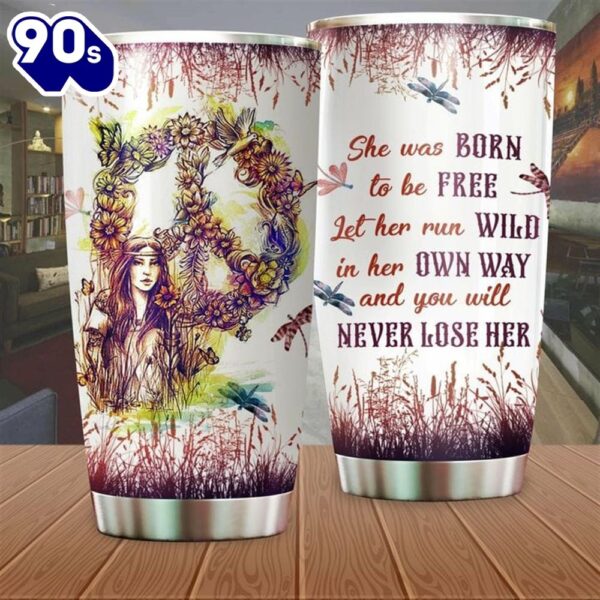 She Was Born To Be Free Hippie Tumbler