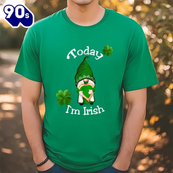 St. Patrick’s Day Dwarf Today I’m Irish T-Shirt