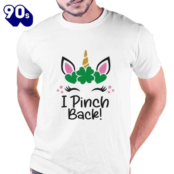 St Patrick’s Day I Pinch Back Unicorn Shirt