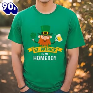 St. Patricks Is My Homeboy…